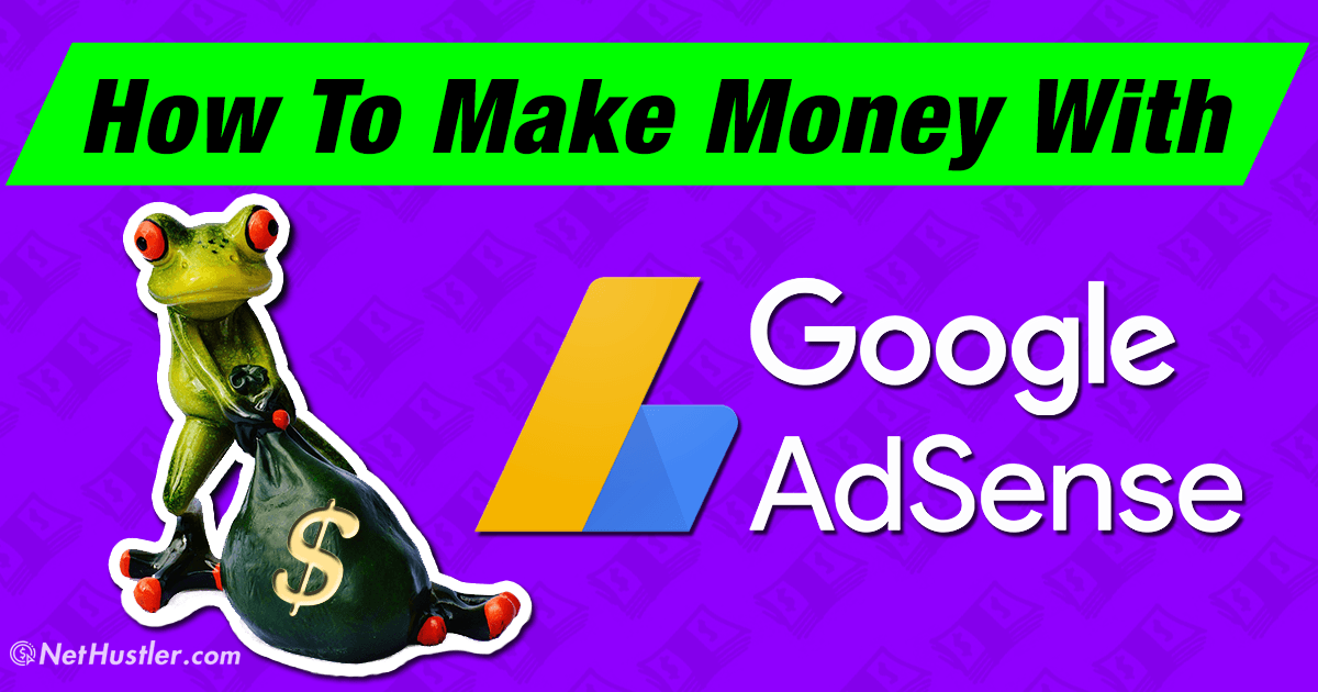 How To Make Money With Google AdSense