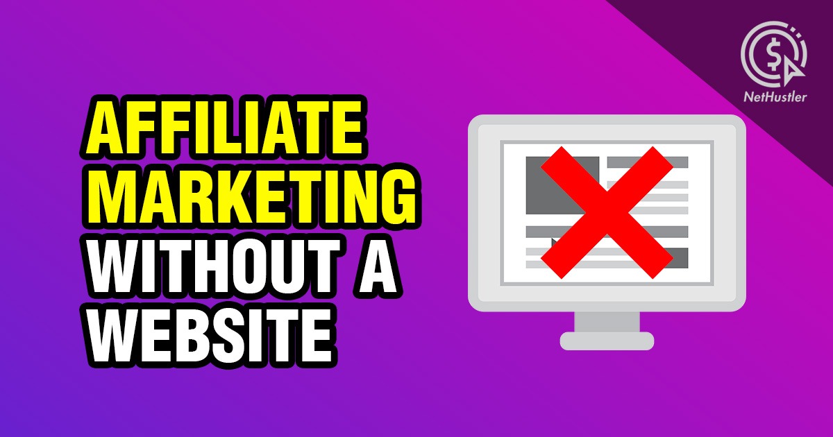 affiliate marketing website without a website