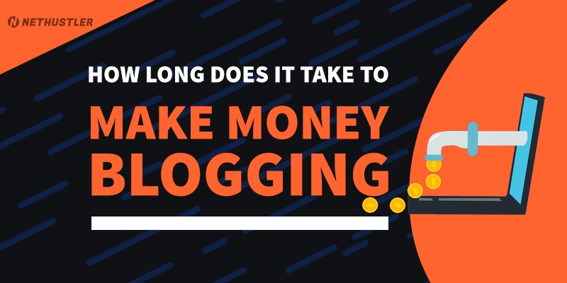 How Long Does it Take to Make Money Blogging