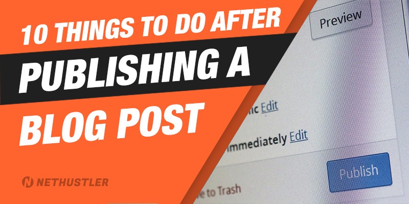 Things to Do After Publishing a Blog Post