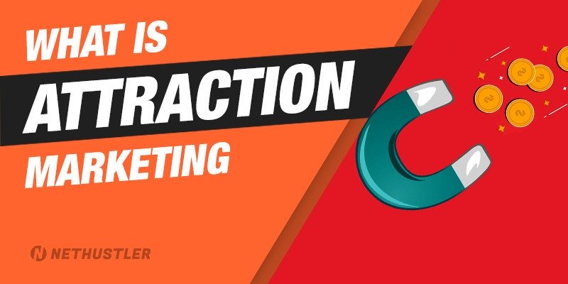 Attraction marketing