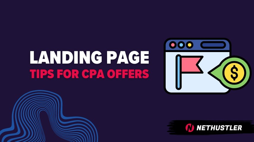 Landing Page Tips for CPA and Affiliate Offers