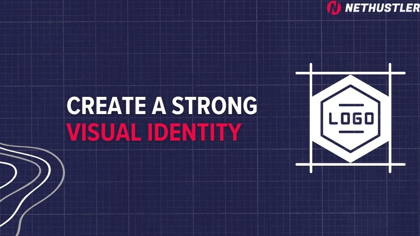 Create a Strong Visual Identity