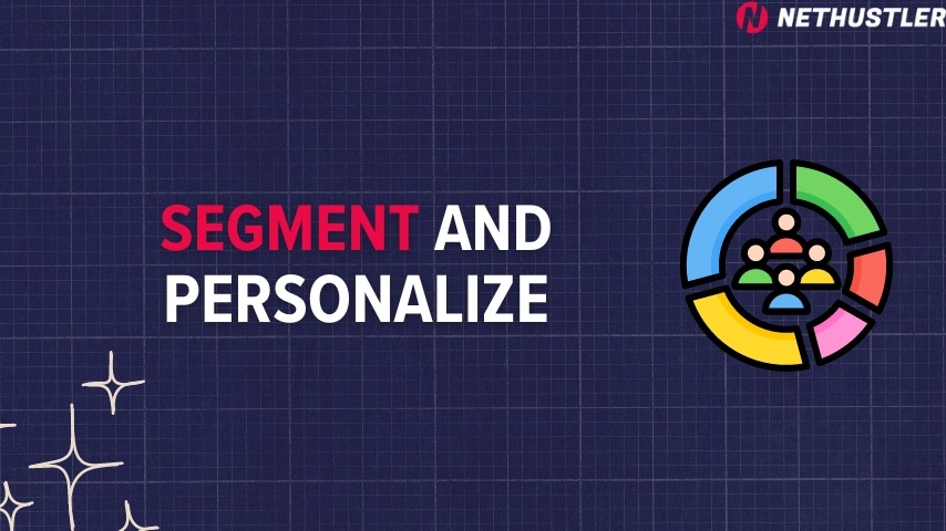 Segment and Personalize Your Audience