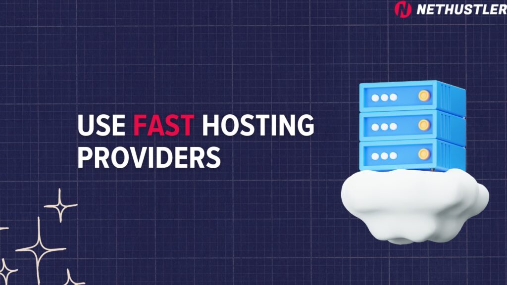 Use a Fast Hosting Provider