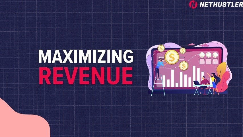 Maximizing Your Revenue