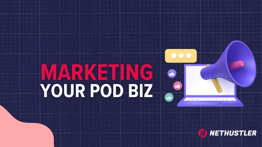 Marketing Your POD Business