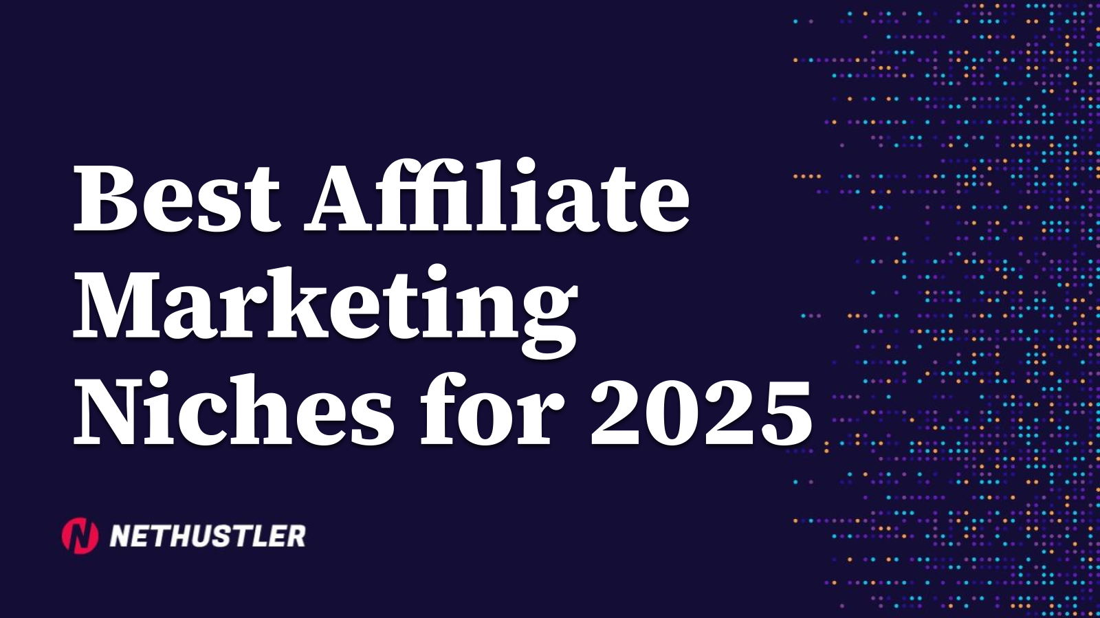 Best Affiliate Marketing Niches for 2025