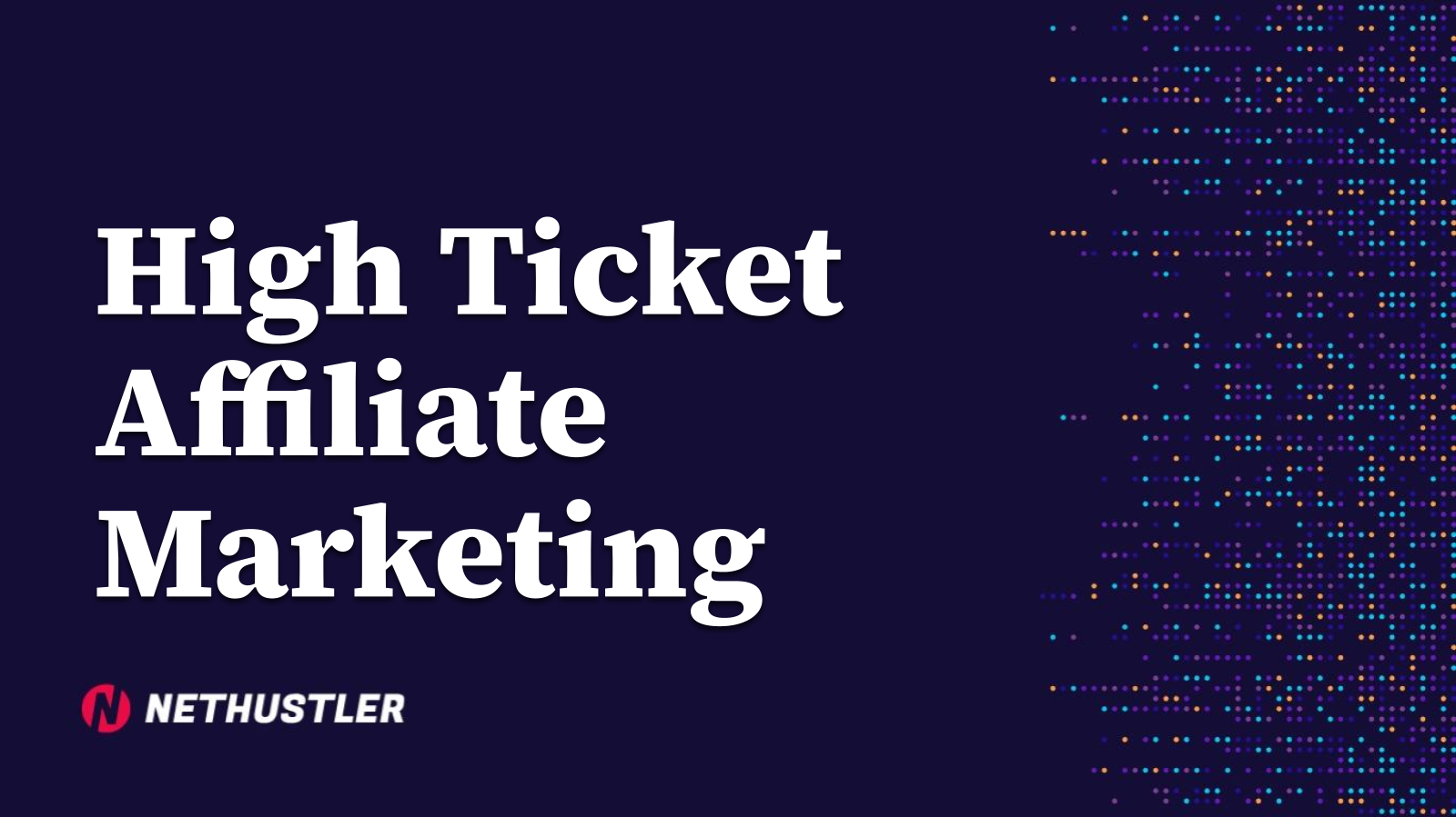 High Ticket Affiliate Marketing