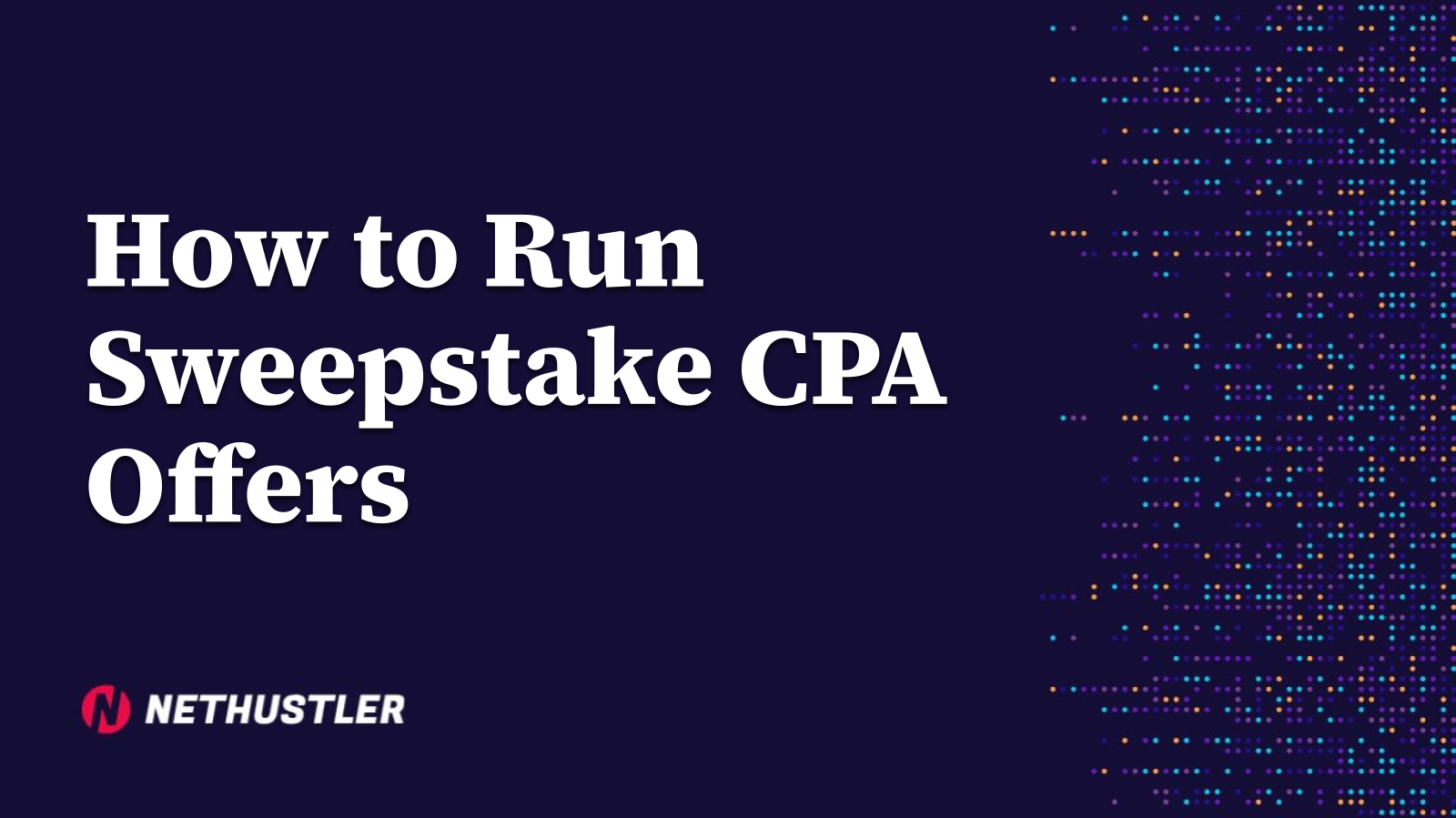 How to Run Sweepstake CPA Offers
