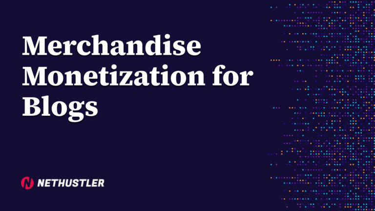 Merchandise Monetization for Blogs